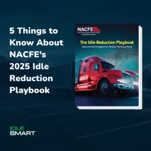 5 things to know about NACFE's 2025 Idle Reduction Playbook Cover Image
